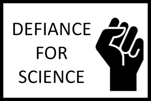March for Science sign DEFIANCE FOR SCIENCE