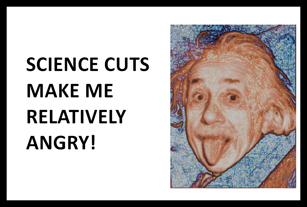 March for Science sign SCIENCE CUTS MAKE ME RELATIVELY ANGRY! (drawing of Einstein sticking his tongue out)