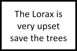 March for Science sign The Lorax is very upset save the trees